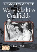 [USED]Memories of the Warwickshire Coalfields