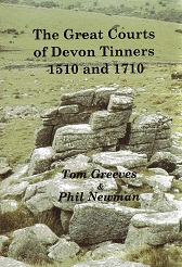 The Great Courts of Devon Tinners 1510 and 1710