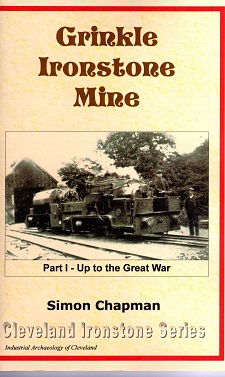 Grinkle Ironstone Mine - Part 1 Up to the Great War (1914). The story of Palmers Shipbuilding and Iron Company