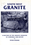 [USED] South West Granite - A History of th Granite Industry in Cornwall and Devon