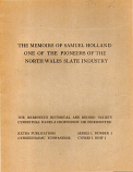 [USED] The Memoirs of Samuel Holland, one of the pioneers of the North Wales Slate Industry