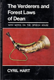 [USED] The Verderers and Forest Laws of Dean - with notes on the Deer and sthe Speech House Court Room
