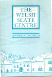 [USED] The Welsh Slate Centre, A working Museum, Handbook for the Museum, and information relating to the Welsh Slate Industry