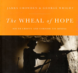 [USED] The Wheal of Hope, South Crofty and Cornish Tin Mining