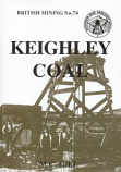 British Mining No 74 - Keighley Coal
