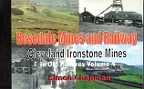 Rosedale Mines and Railway  - Cleveland Ironstone Mines in Old Pictures Volume 4