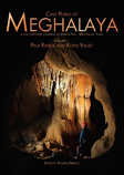 Cave Pearls of Meghalaya -  A Cave Inventory covering the Jaintia Hills  Meghalaya, India  Volume 1 Pala Range and Kopili Valley