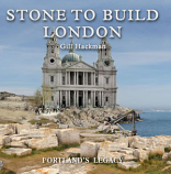 Stone to Build London - Portland's Legacy (post Free)