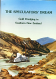 [USED] The Speculator's Dream: Gold Dredging In Southern New Zealand